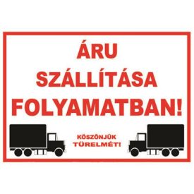 Áru szállítása folyamatban! - fólia