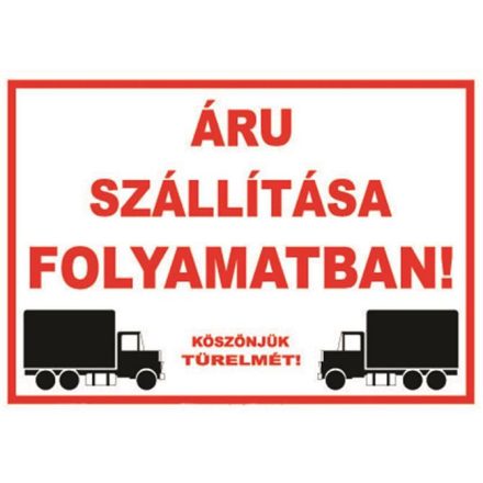 Áru szállítása folyamatban! - fólia