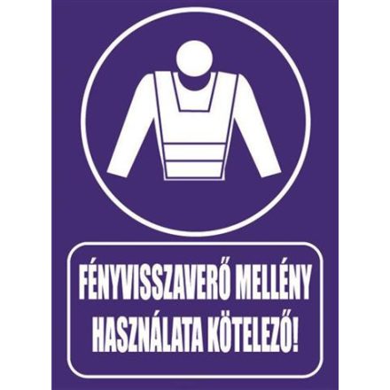 Fényvisszaverõ mellény használata kötelezõ! - fólia