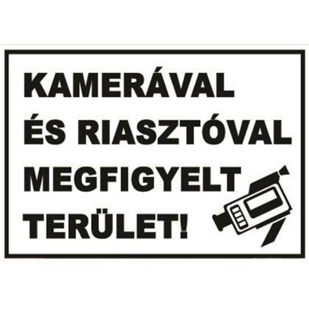 Kamerával és riasztóval megfigyelt terület! - fólia