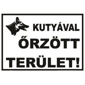 Kutyával örzött terület! - fólia