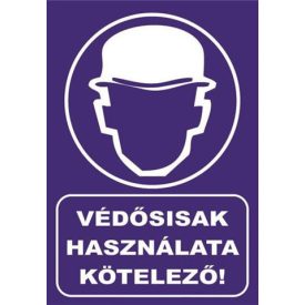 Védõsisak használata kötelezõ! - fólia