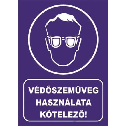 Védõszemüveg használata kötelezõ! - fólia