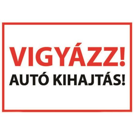 Vigyázz! autó kihajtás! - fólia