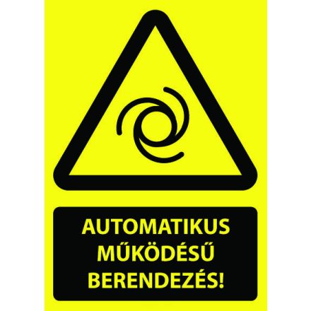 Automatikus mûködésû berendezés! - fólia