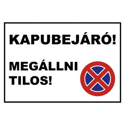 Kapubejáró! megállni tilos - fólia