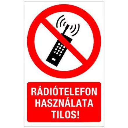 Rádiótelefon használata Tilos! - fólia