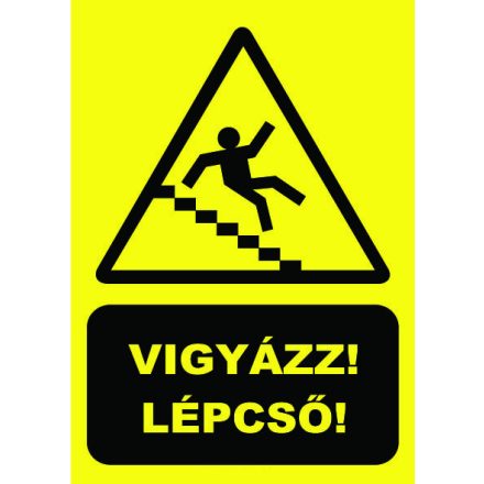 Vigyázat lépcsõ ! - fólia