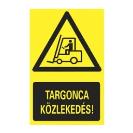 Targonca közlekedés! - fólia