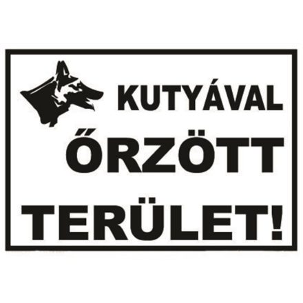 Kutyával õrzött terület - tábla