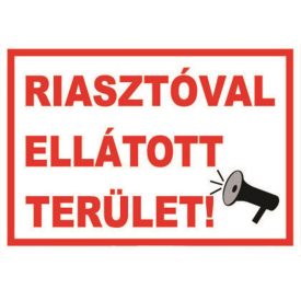 Riasztóval ellátott terület - tábla