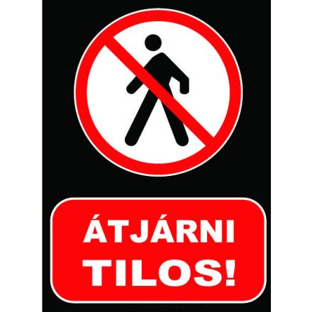 Átjárni tilos! - tábla