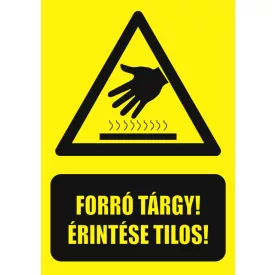 Forró tárgy! Érintése tilos! - tábla