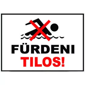 Fürdeni Tilos! - tábla