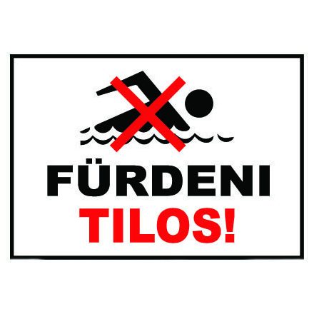 Fürdeni Tilos! - tábla